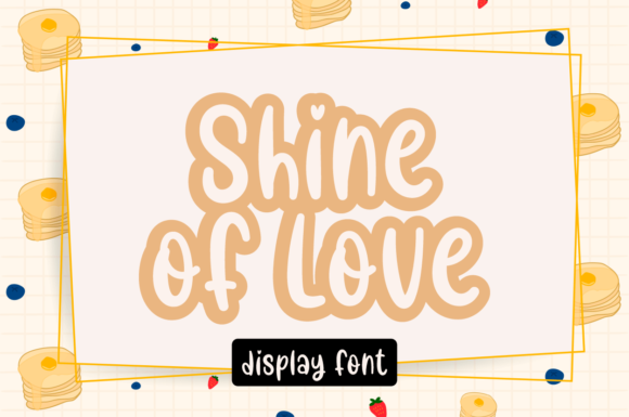 Shine of Love: A Font That Brings Warmth to Every Project