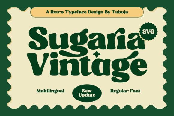 Sugaria Vintage: A Typeface That Brings Retro Charm to Modern Brands