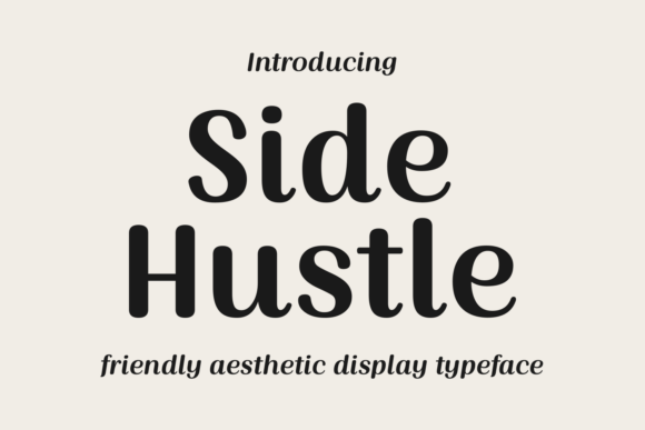 The Font That Captures the Side Hustle Spirit