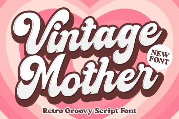 Vintage Mother: The Playfully Nostalgic Display Font for Modern Creators